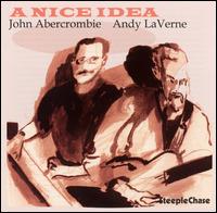 A Nice Idea - John Abercrombie/Andy Laverne