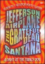A Night at the Family Dog 1970: Santana, Grateful Dead, Jefferson Airplane