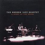 A Night at the Opera - The Modern Jazz Quartet