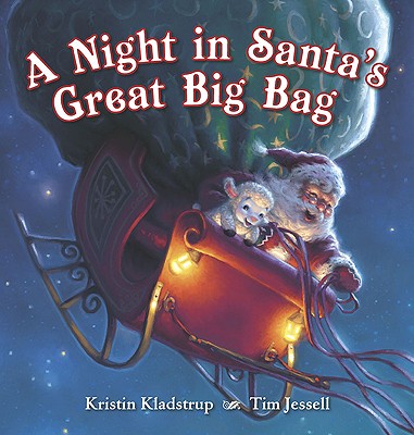 A Night in Santa's Great Big Bag - Kladstrup, Kristin