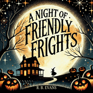 A Night of Friendly Frights