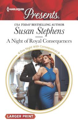 A Night of Royal Consequences - Stephens, Susan