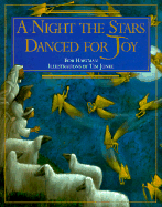 A Night the Stars Danced for Joy: A Story for Christmas