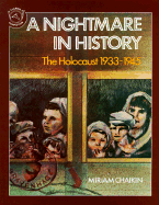 A Nightmare in History: The Holocaust 1933-1945 - Chaikin, Miriam