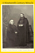 A Nineteenth Century Miracle: The Brothers Ratisbonne and the Congregation of Notre Dame de Sion - Hermenegild Tosf, Brother (Editor), and Jarrett Op, Bede