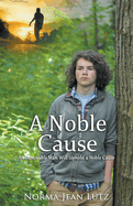 A Noble Cause: An Honorable Man Will Uphold a Noble Cause
