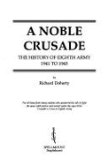 A Noble Crusade: The History of the Eighth Army, 1941-45 - Doherty, Richard