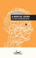 A Noir de Jouer: Le livre d'exercices de Go. 15 Kyu - 10 Kyu