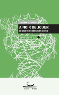 A Noir de Jouer: Le livre d'exercices de Go. 30 Kyu - 25 Kyu