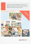 A Nongovernmental Organization's National Response to HIV: The Work of the All-Ukrainian Network of People Living with HIV