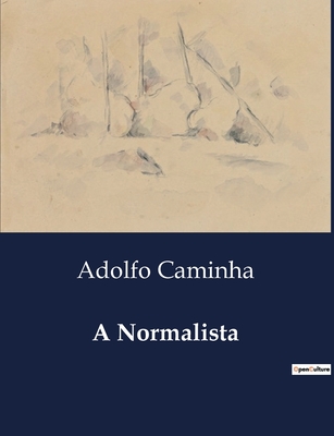 A Normalista - Caminha, Adolfo