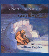 A Northern Nativity: Christmas Dreams of a Prairie Boy