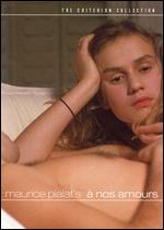 A Nos Amours [2 Discs] [Criterion Collection] - Maurice Pialat