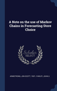 A Note on the use of Markov Chains in Forecasting Store Choice