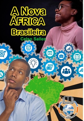 A Nova frica Brasileira: Coleo frica - Salles, Celso