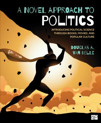 A Novel Approach to Politics: Introducing Political Science Through Books, Movies, and Popular Culture - Van Belle, Douglas A a