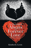 A One-Sided Always and Forever Love: (How I Over Came It)