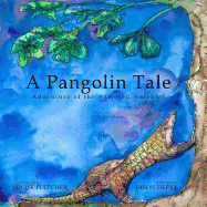 A Pangolin Tale: Adventure of the Armored Anteater