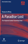 A Paradise Lost: The Imperial Garden Yuanming Yuan