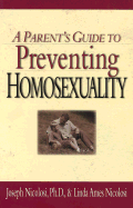A Parent's Guide to Preventing Homosexuality
