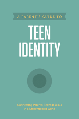 A Parent's Guide to Teen Identity - Axis (Creator)