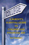 A Parent's Survival Guide to College and Financial Aid