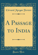 A Passage to India (Classic Reprint)