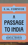 A Passage to India: With an Introduction by Kamila Shamsie, Women's Prize-Winning Author of Home Fire