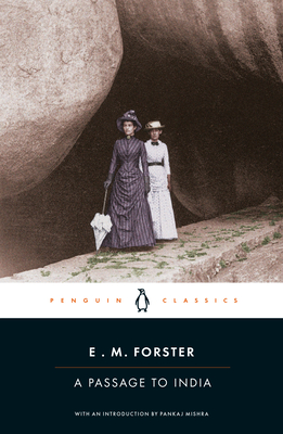 A Passage to India - Forster, E.M., and Mishra, Pankaj (Editor)