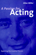 A Passion for Acting: Exploring the Creative Process