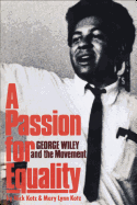 A Passion for Equality: George Wiley and the Movement