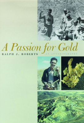 A Passion for Gold - Roberts, Ralph J