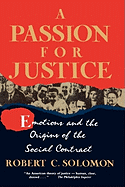 A Passion for Justice: Emotions and the Origins of the Social Contract