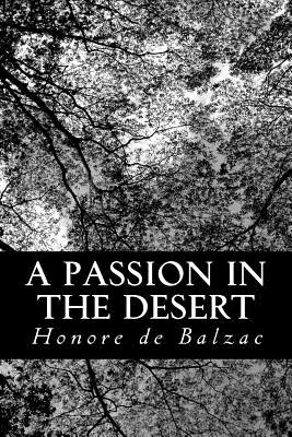 A Passion in the Desert - Dowson, Ernest (Translated by), and De Balzac, Honore