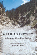 A Pathan Odyssey - Khattak, Mohammad Aslam Khan, and Spain, James W (Editor)