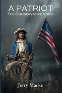 A Patriot: The Conservative Voice
