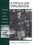 A Peculiar Crusade: Willis M. Everett and the Malmedy Massacre