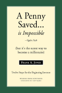 A Penny Saved... Is Impossible