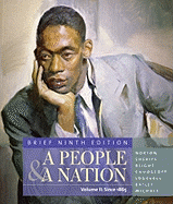 A People and a Nation: A History of the United States, Brief Edition, Volume II: Since 1865