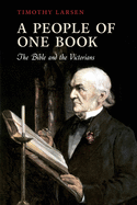 A People of One Book: The Bible and the Victorians