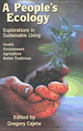 A People's Ecology: Explorations in Sustainable Living
