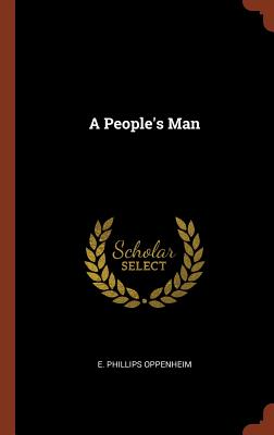 A People's Man - Oppenheim, E Phillips