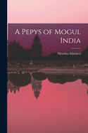 A Pepys of Mogul India