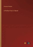 A Perfect Fool