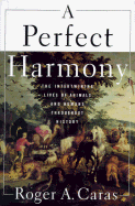 A Perfect Harmony: The Intertwining Lives of Animals and Humans Throughout History