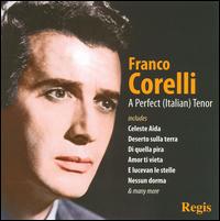 A Perfect (Italian) tenor - Franco Corelli (tenor); RAI Orchestra, Turin; Arturo Basile (conductor)