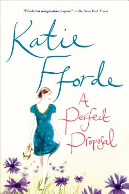 A Perfect Proposal - Fforde, Katie