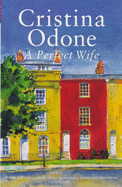 A Perfect Wife - Odone, Cristina