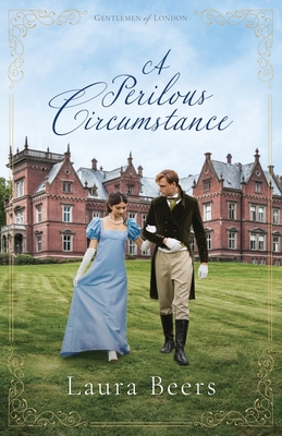 A Perilous Circumstance: A Regency Romance - Beers, Laura