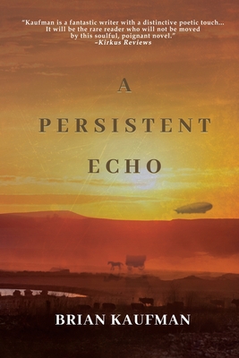 A Persistent Echo - Kaufman, Brian